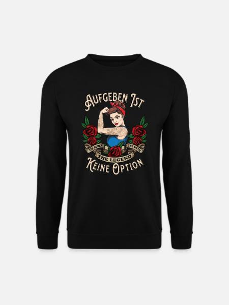 Aufgeben ist keine Option Powerfrau - Unisex Pullover - Schwarz