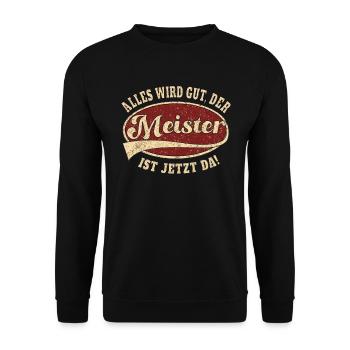 Meister alles wird gut Handwerk Retro - Unisex Pullover - Schwarz - Vorne - Alina (178cm) & Michal (187cm)