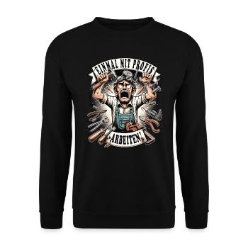 Einmal mit Profis Arbeiten Schreiner - Unisex Pullover - Schwarz - Vorne - Alina (178cm) & Michal (187cm)
