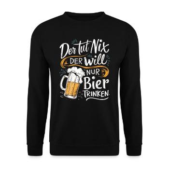 He doesn't do anything, he just wants to drink beer - Unisex Sweatshirt - black - Front - Alina (178cm) & Michal (187cm)