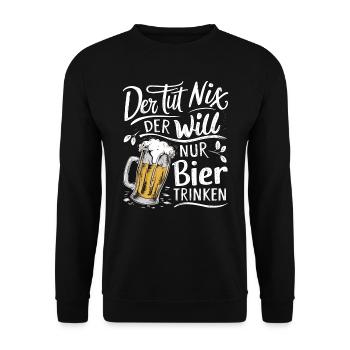 He doesn't do anything, he just wants to drink beer - Unisex Sweatshirt - black - Front - Alina (178cm) & Michal (187cm)
