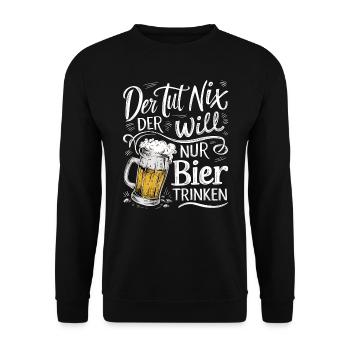 He doesn't do anything, he just wants to drink beer - Unisex Sweatshirt - black - Front - Alina (178cm) & Michal (187cm)