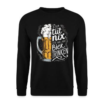 He doesn't do anything, he just wants to drink beer - Unisex Sweatshirt - black - Front - Alina (178cm) & Michal (187cm)