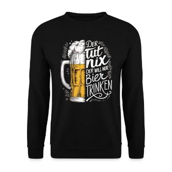 He doesn't do anything, he just wants to drink beer - Unisex Sweatshirt - black - Front - Alina (178cm) & Michal (187cm)