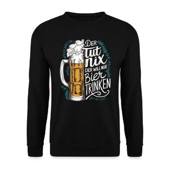 He doesn't do anything, he just wants to drink beer - Unisex Sweatshirt - black - Front - Alina (178cm) & Michal (187cm)