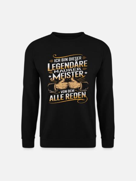 Ich Bin Dieser Legendäre Maurermeister Von Dem - Unisex Pullover - Schwarz