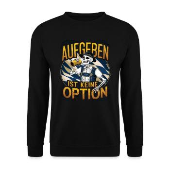 Aufgeben ist keine Option Bier Oktober - Unisex Pullover - Schwarz - Vorne - Alina (178cm) & Michal (187cm)
