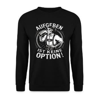 Aufgeben ist keine Option Bier Oktober - Unisex Pullover - Schwarz - Vorne - Alina (178cm) & Michal (187cm)
