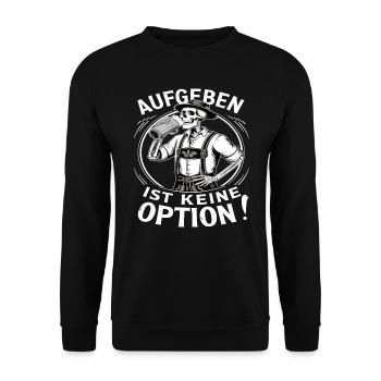 Aufgeben ist keine Option Bier Oktober - Unisex Pullover - Schwarz - Vorne - Alina (178cm) & Michal (187cm)