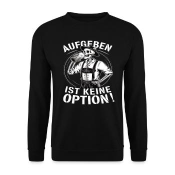 Aufgeben ist keine Option Bier Oktober - Unisex Pullover - Schwarz - Vorne - Alina (178cm) & Michal (187cm)