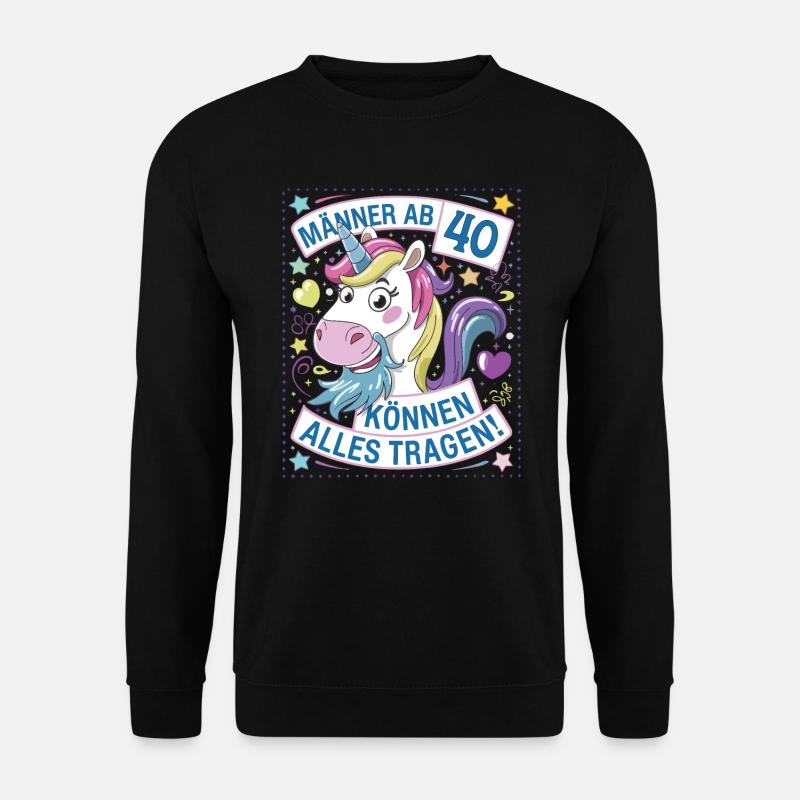 Männer Ab 40 Können Alles Tragen Zum 40.Geburtstag - Unisex Pullover - Schwarz