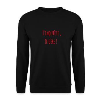 T"inquiète , je gère ! - Sweat-shirt Unisexe - noir - Devant - Alina (178cm) & Michal (187cm)