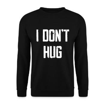 Je ne fais pas de câlins - Sweat-shirt Unisexe - noir - Devant - Alina (178cm) & Michal (187cm)