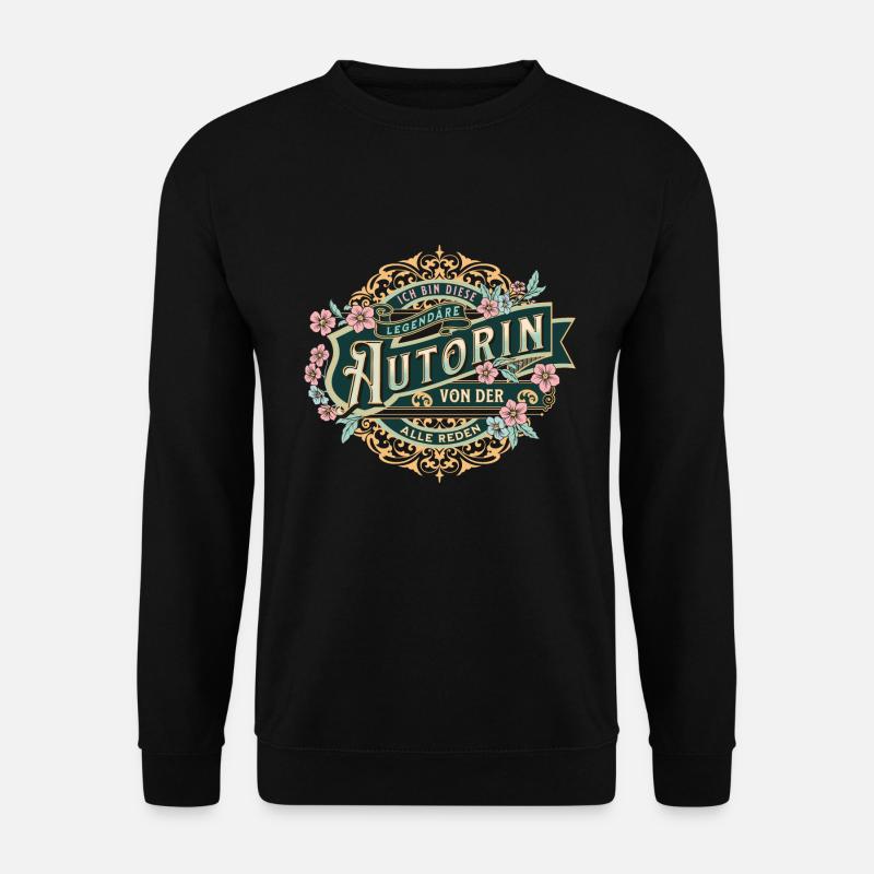 Autorin Ich bin diese legendäre Autorin - Unisex Pullover - Schwarz
