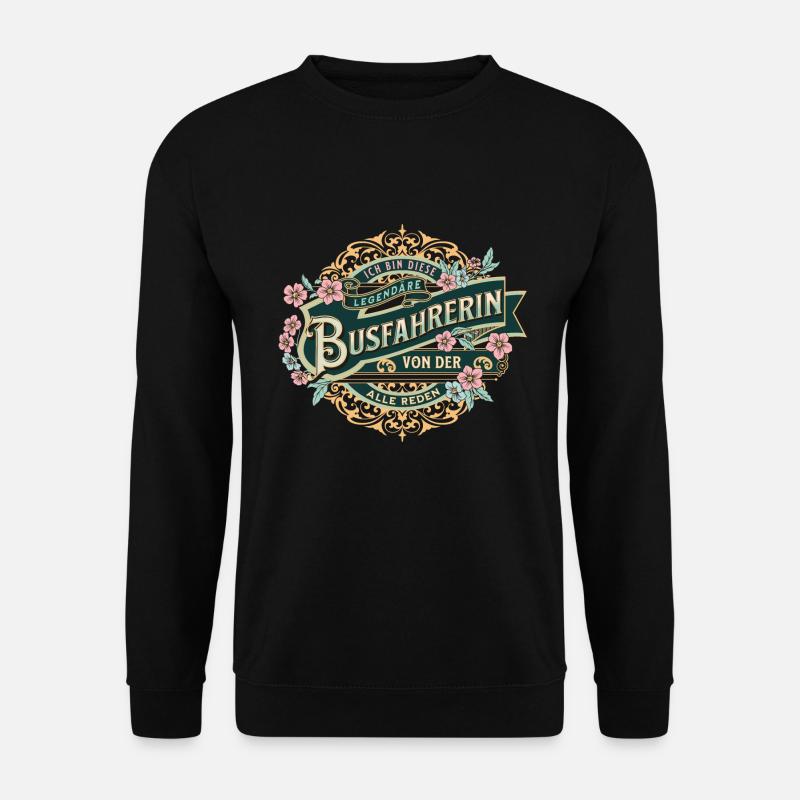 Bus driver I am this legendary bus driver - Unisex Sweatshirt - black