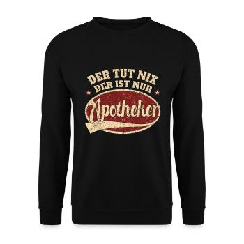 Apotheker Der tut nix der ist nur Apotheker - Unisex Pullover - Schwarz - Vorne - Alina (178cm) & Michal (187cm)