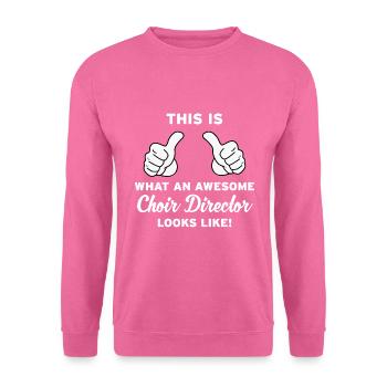 Choir director funny quote - Unisex Pullover - Pink - Vorne