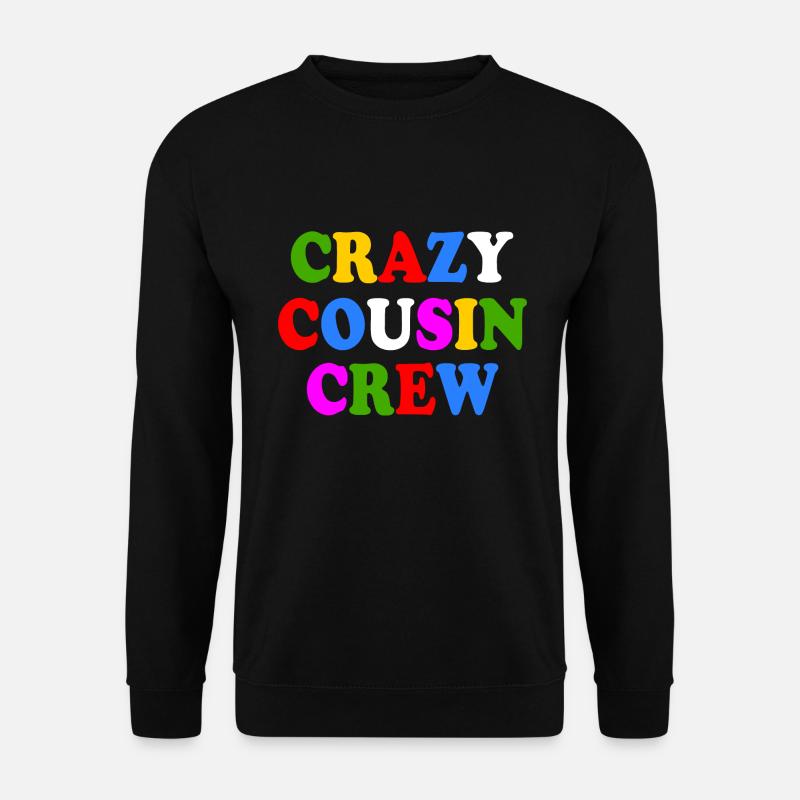Crazy cousin crew - Unisex Pullover - Schwarz