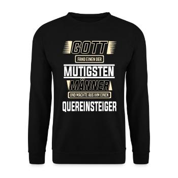 Quereinsteiger, einer der mutigsten Männer T-Shirt - Unisex Pullover - Schwarz - Vorne - Alina (178cm) & Michal (187cm)