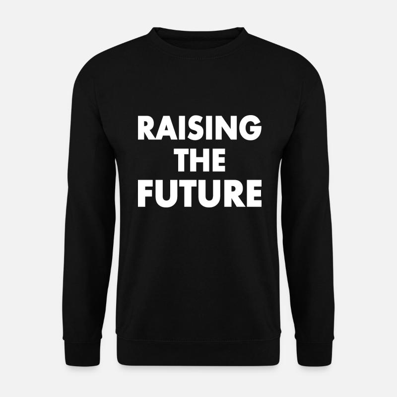 Raising the future - Unisex Pullover - Schwarz