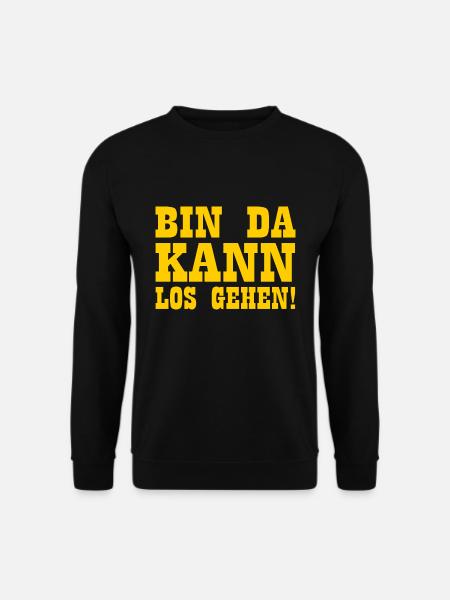 Bin da kann losgehen - Unisex Pullover - Schwarz