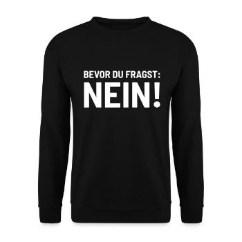 Bevor fragst Nein Laune Statement Stimmung lustig - Unisex Pullover - Schwarz - Vorne - Alina (178cm) & Michal (187cm)