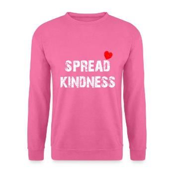 Verteile streue Freundlichkeit und Liebe - Unisex Pullover - Pink - Vorne