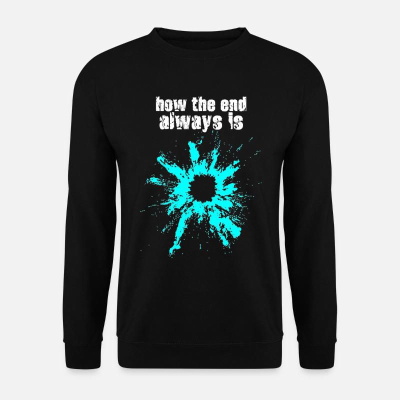 wie das ende immer ist ... - Unisex Pullover - Schwarz