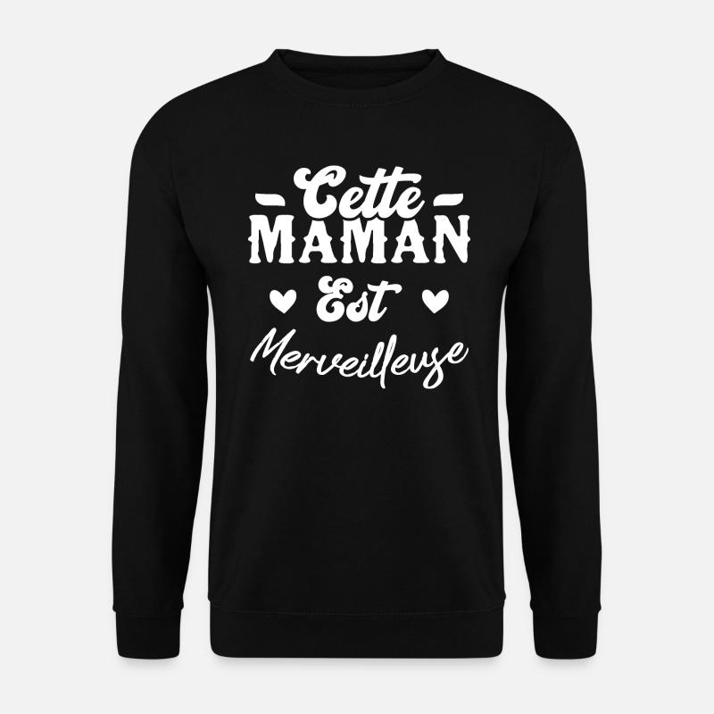 Cette maman est merveilleuse - Sweat-shirt Unisexe - noir