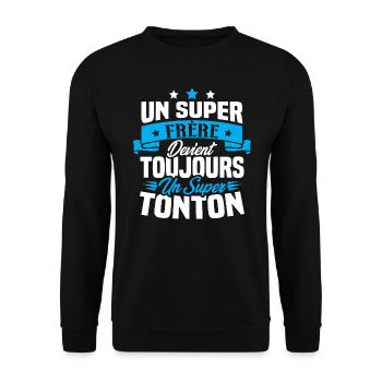 Un super frère devient toujours un super tonton - Sweat-shirt Unisexe - noir - Devant - Alina (178cm) & Michal (187cm)