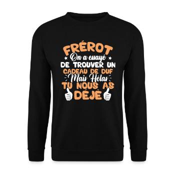 Frérot on a essayé de trouver un cadeau - Sweat-shirt Unisexe - noir - Devant - Alina (178cm) & Michal (187cm)