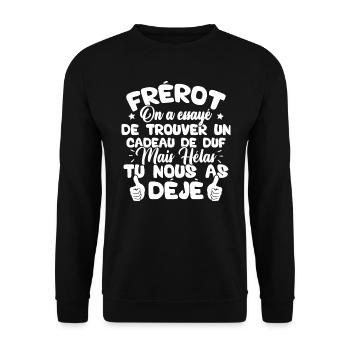 Frérot on a essayé de trouver un cadeau - Sweat-shirt Unisexe - noir - Devant - Alina (178cm) & Michal (187cm)