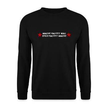 Macht kaputt was euch kaputt macht - Unisex Pullover - Schwarz - Vorne - Alina (178cm) & Michal (187cm)