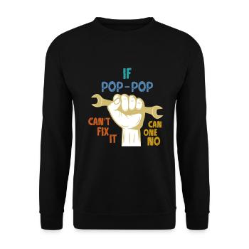 Pop Pop Can`t Fix İt - Unisex Sweatshirt - black - Front - Alina (178cm) & Michal (187cm)