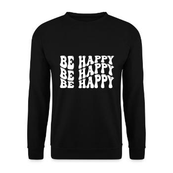 Be happy Self Love Inspirational Quote - Unisex Pullover - Schwarz - Vorne - Alina (178cm) & Michal (187cm)