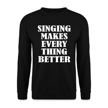 Singing makes everything better - Unisex Pullover - Schwarz - Vorne - Alina (178cm) & Michal (187cm)