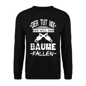 Holzfäller Forstwirt Waldarbeiter Förster Sprüche - Unisex Pullover - Schwarz - Vorne - Alina (178cm) & Michal (187cm)