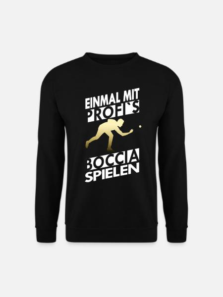 Einmal mit Profi s Boccia spielen - Unisex Pullover - Schwarz