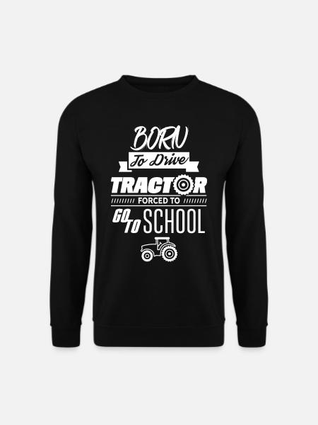 Born to drive tractor farmer tractor - Unisex Sweatshirt - black