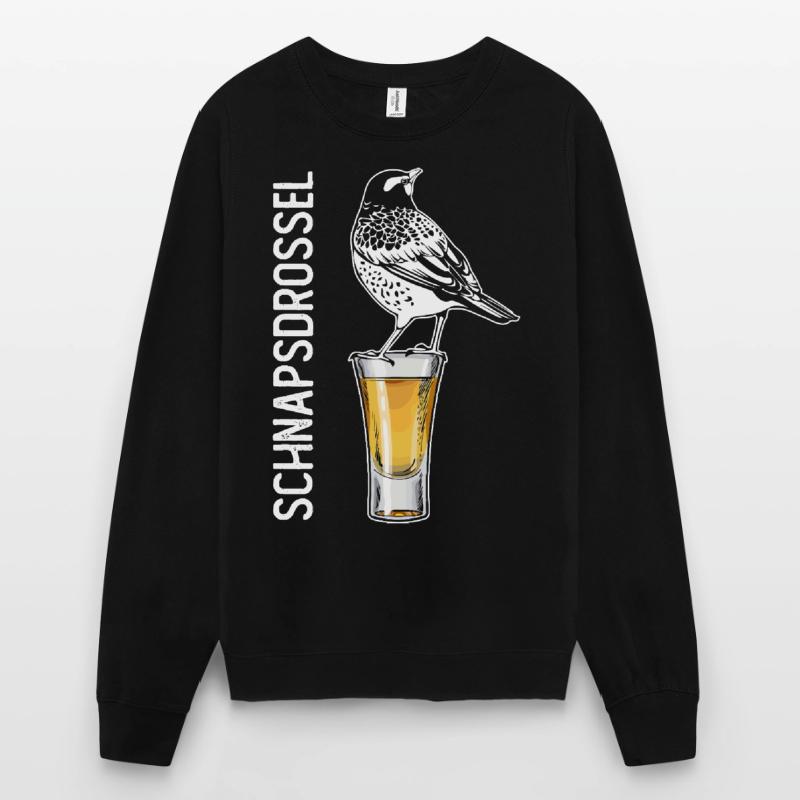 Schnapsdrossel Schnapstrinker Alkohol Schnaps Unisex Pullover