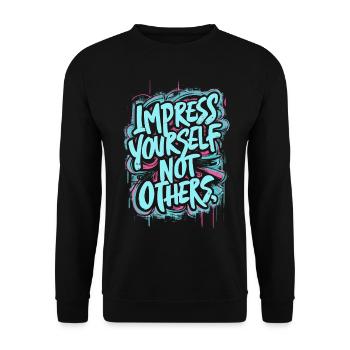 IMPPRESS YOURSELF NOT OTHERS, MOTIVATIONAL QUOTE - Unisex Sweatshirt - black - Front - Alina (178cm) & Michal (187cm)