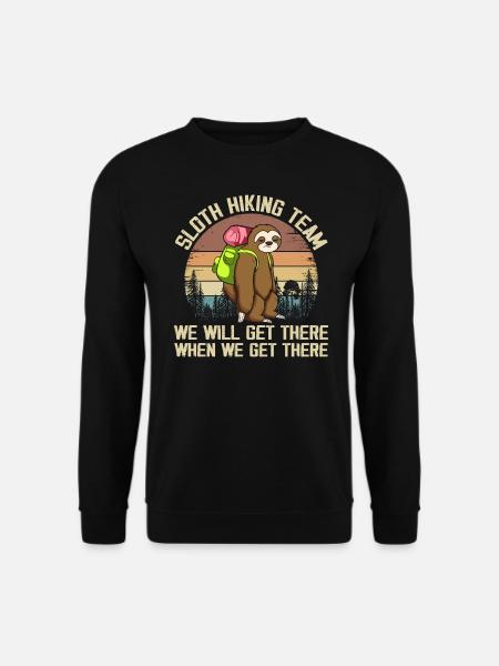 Faultier-Wanderteam gut ankommen, wenn wir dort ankommen - Unisex Pullover - Schwarz