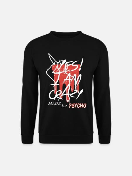Yes I'm Crazy - Unisex Sweatshirt - black
