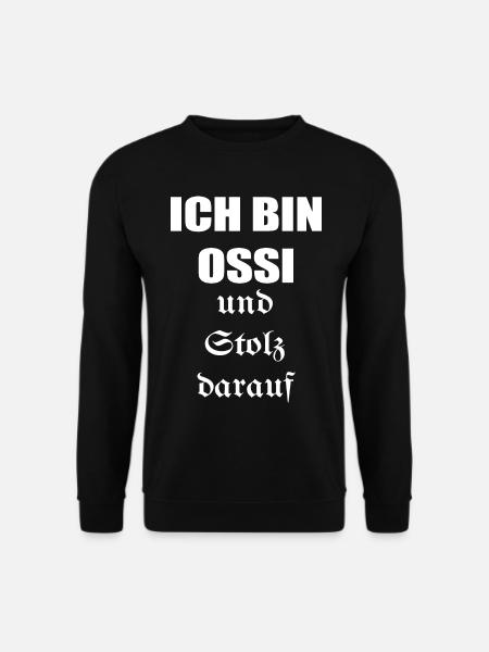 ich bin Ossi und Stolz darauf - Unisex Pullover - Schwarz