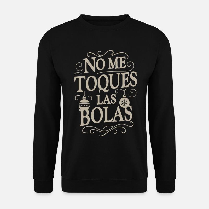 Don't touch my balls - Unisex Sweatshirt - black