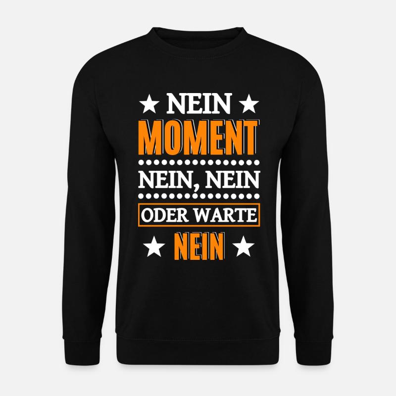 No No No Funny Saying - Unisex Sweatshirt - black