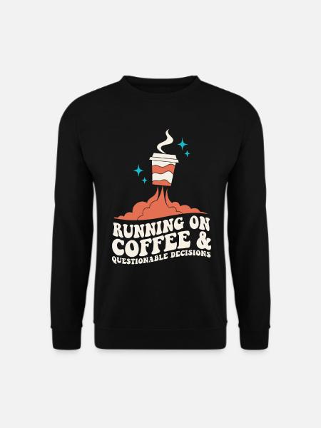 Café pour des décisions discutables - Sweat-shirt Unisexe - noir