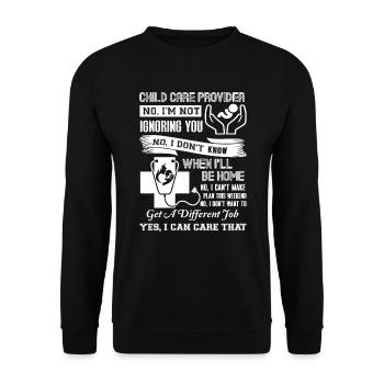Childcare Provider Not Ignoring You - Unisex Sweatshirt - black - Front - Alina (178cm) & Michal (187cm)