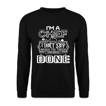 Chef I Stop When I am Done - Unisex Sweatshirt - black - Front - Alina (178cm) & Michal (187cm)