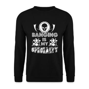 Drummer Banging Is My Specialty - Unisex Sweatshirt - black - Front - Alina (178cm) & Michal (187cm)
